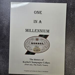 Strickland,‎ Patsy. One in a Millennium. The History of Korbel Champagne Cellars